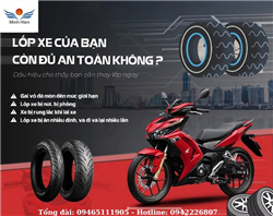 LỐP XE CỦA BẠN CÒN ĐỦ AN TOÀN KHÔNG?