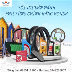🔧 TỐI ƯU VẬN HÀNH CÙNG PHỤ TÙNG CHÍNH HÃNG HONDA 🔧